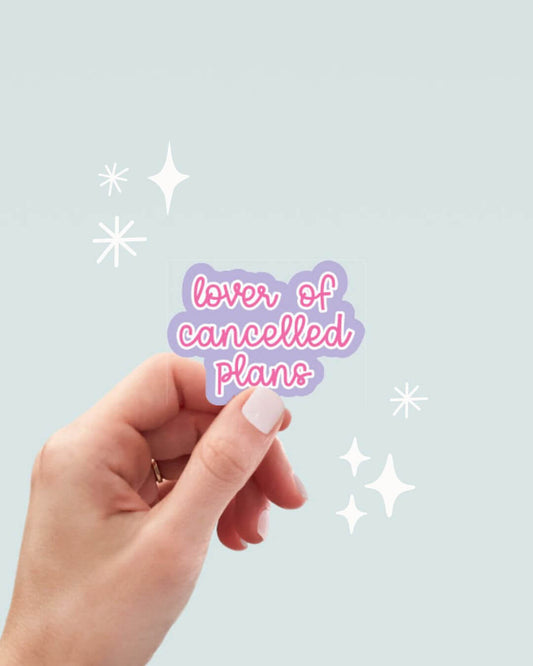 Lover of Cancelled Plans Vinyl Sticker