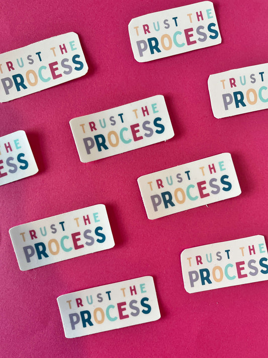 Trust the Process Inspirational Vinyl Sticker
